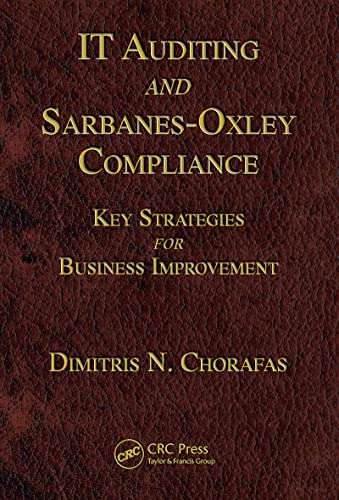 IT Auditing and Sarbanes-Oxley Compliance: Key Strategies for Business Improvement