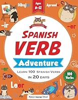 Monty’s Big Spanish Verb Adventure!: Learn 100 Spanish Verbs in 20 days - Level 1 (Spanish grammar for kids) B0F1TYQ5ZN Book Cover