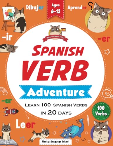 Monty’S Big Spanish Verb Adventure!: Learn 100 Spanish Verbs In 20 Days - Level 1 (Spanish Grammar For Kids)