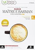  Nuovo maître e barman. Masterlab. Settore sala e vendita. Per gli Ist. tecnici e professionali. Con e-book. Con espansione online. Con libro: Un aiuto allo studio