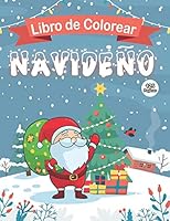 Libro de Colorear Navide�o: Dibujos para colorear de Navidad para ni�os, Libro para colorear para ni�os de 4 a 8 a�os B089D28T64 Book Cover