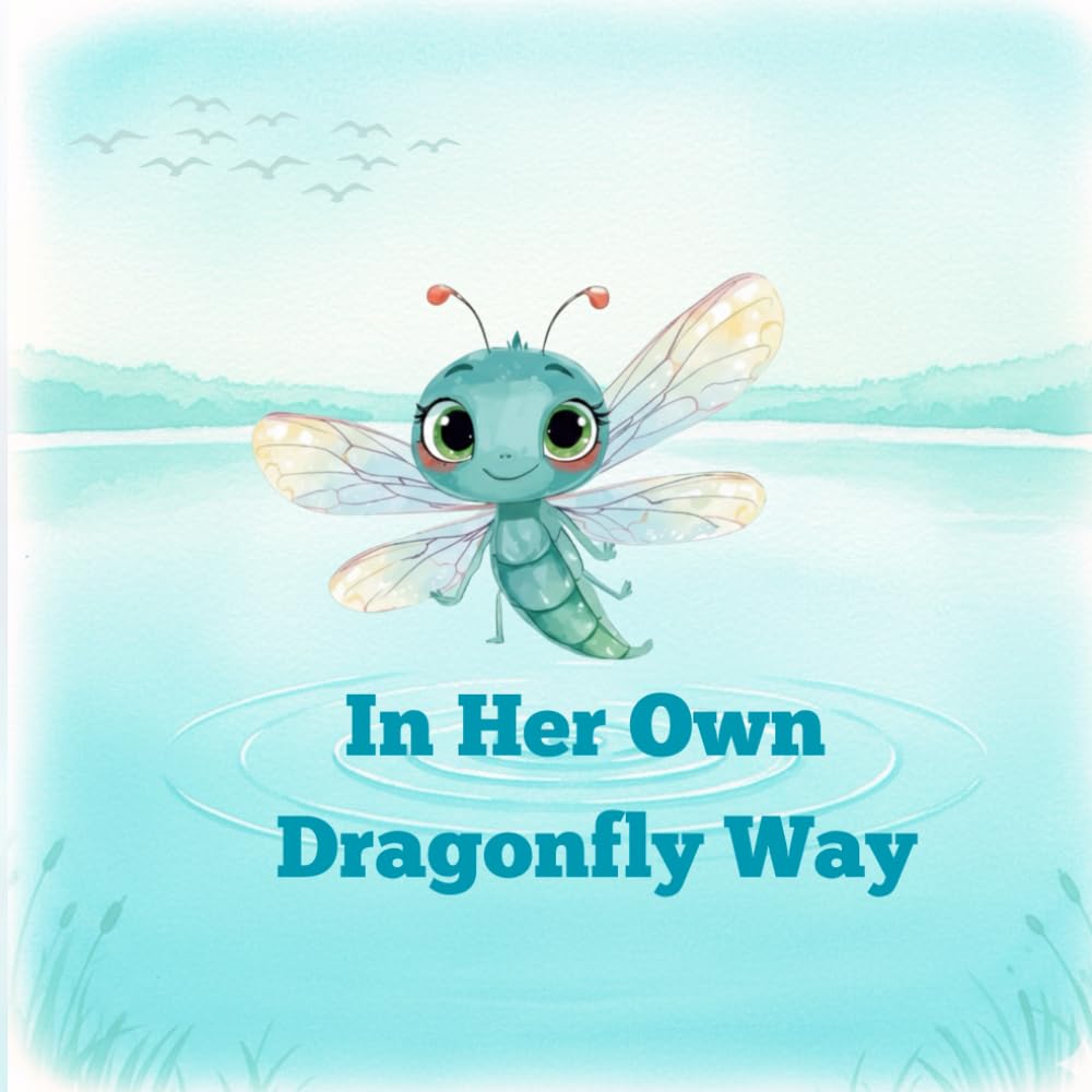 In Her Own Dragonfly Way