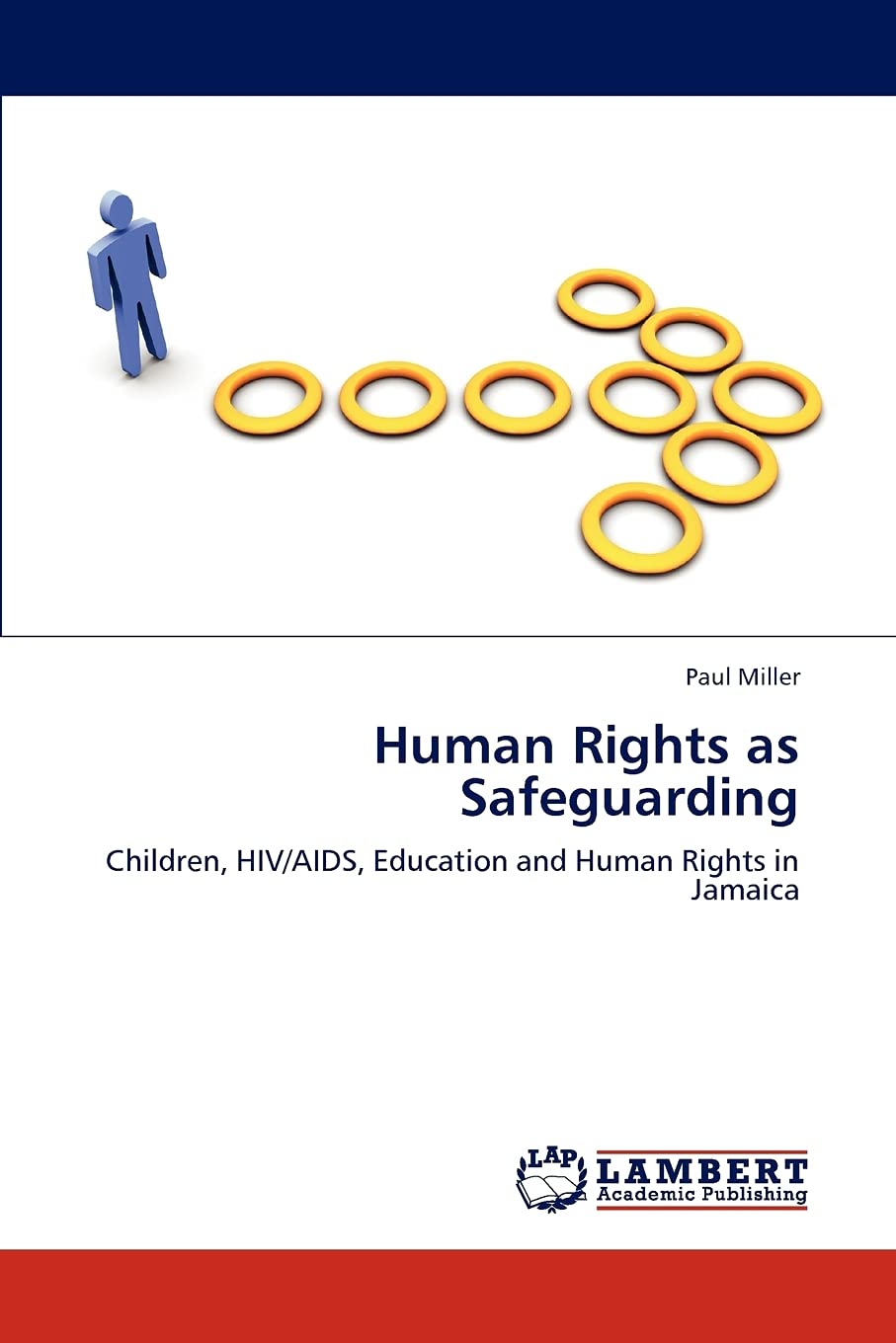 Human Rights as Safeguarding: Children, HIV/AIDS, Education and Human Rights in Jamaica
