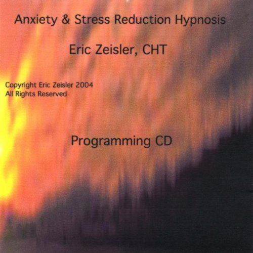 Hypnosis for Stress and Anxiety with Eric Zeisler Eric