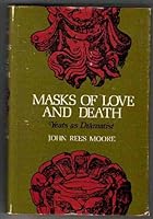 Masks of Love and Death: Yeats as Dramatist 0801406080 Book Cover