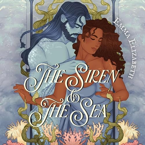 The Siren &amp;amp; the Sea by Emma Elizabeth episode artwork