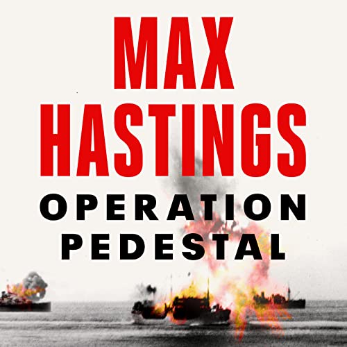 Operation Pedestal by Max Hastings episode artwork