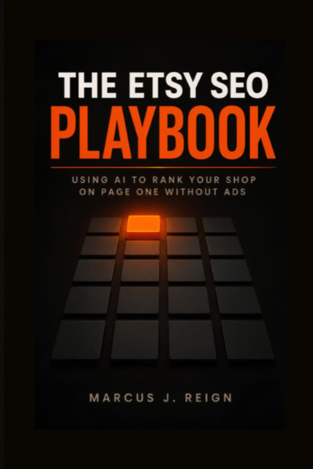The Etsy SEO Playbook: Using AI to Rank Your Shop on Page One Without Ads (Series 1 — AI Foundations for Etsy Sellers)