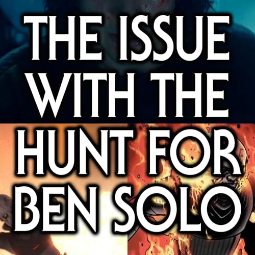 Should Ben Solo Return To Star Wars? #TheHuntForBenSolo