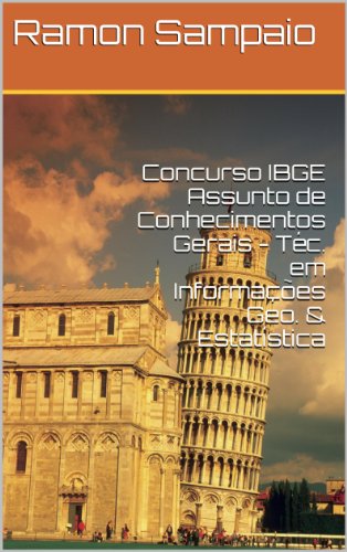 Amazon Com Concurso Ibge Assunto De Conhecimentos Gerais Tec Em Informacoes Geo Estatistica Portuguese Edition Ebook Sampaio Ramon Sampaio De Franca Maria Do Socorro Santos Victoria Vaz Kindle Store