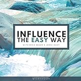Influence the Easy Way: Building Your Income Streams Workbook