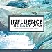 Influence the Easy Way: Building Your Income Streams Workbook