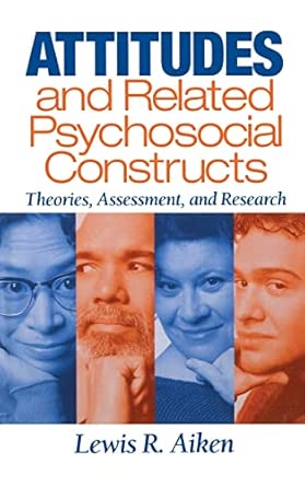 Attitudes and Related Psychosocial Constructs: Theories, Assessment, and Research book cover