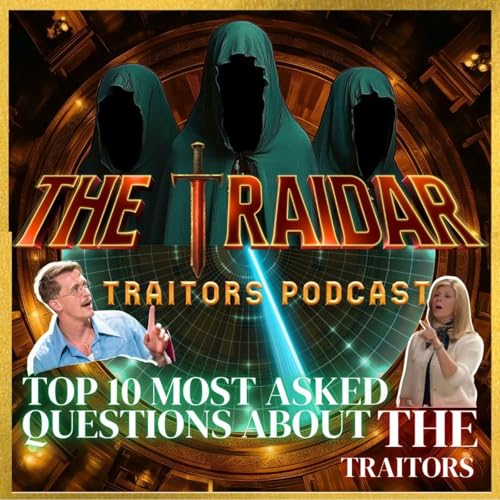 You Might Also Like | The Traidar: A Traitors Podcast - Top 10 Questions About The Traitors