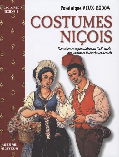 Costumes niçois: Des vêtements populaires du XIXe siècle aux costumes folkloriques actuels