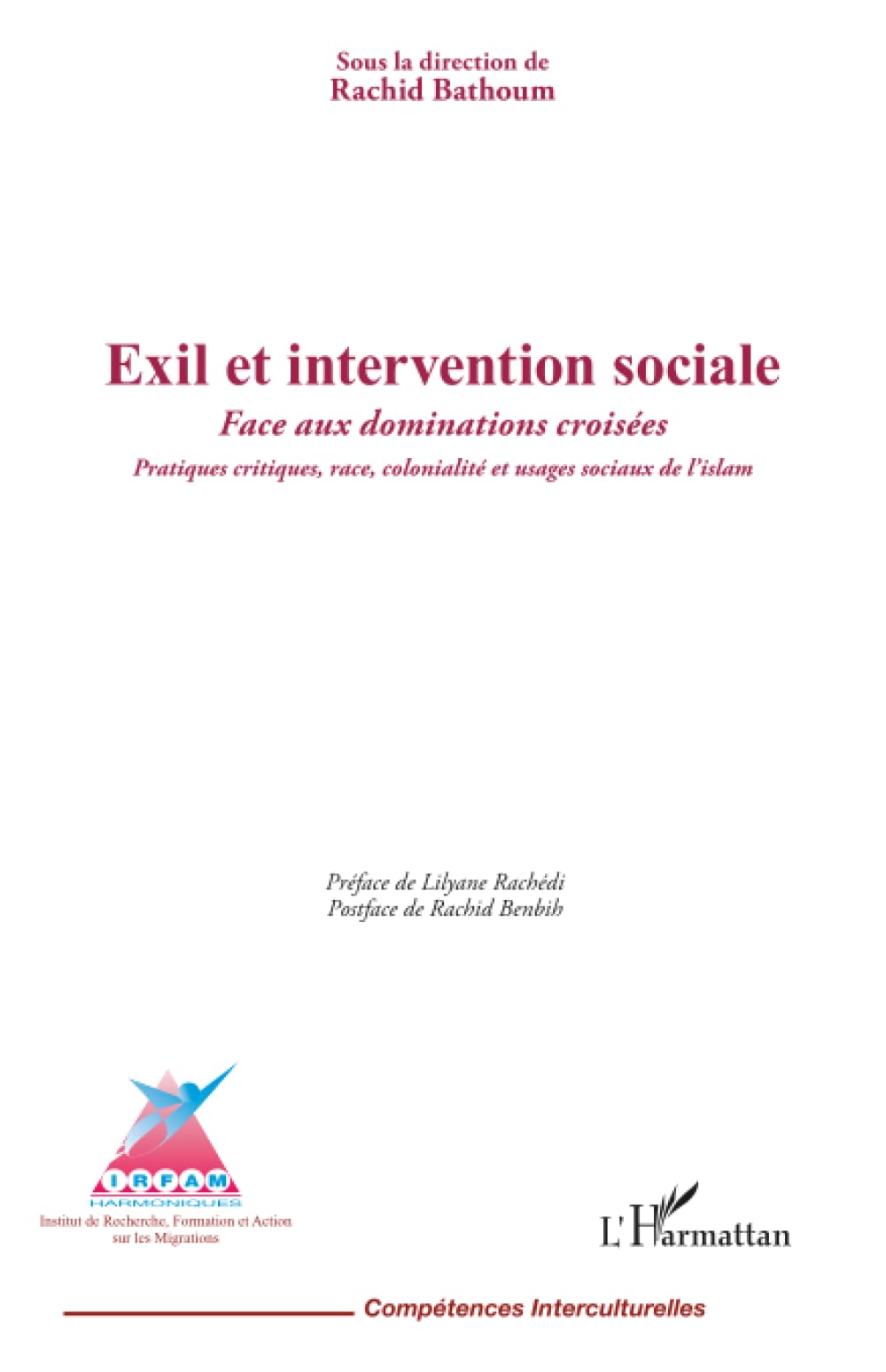 Exil et intervention sociale: Face aux dominations croisées Pratiques critiques, race, colonialité et usages sociaux de l’islam