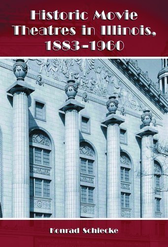 Historic Movie Theatres in Illinois, 1883-1960
