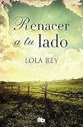 Renacer a tu lado (Ficción)
