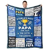 Papa Blanket Gifts - Papas Birthday Gift - Unique Fathers Day Christmas Valentines Day Birthday Gifts for Papa from Grandkids Grandchildren Granddaughter - Best Papas Ever Gift Blanket 50'X60'