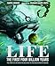 Life: The First Four Billion Years: The Story of Life from the Big Bang to the Evolution of Humans