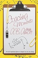 Coaching Moments With A.B. Almore 0615945171 Book Cover