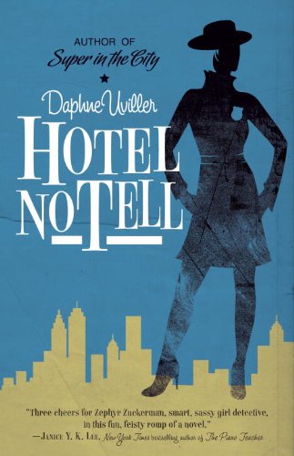 Hotel No Tell A Novel The Zephyr Books Book 2 Kindle Edition By Uviller Daphne Mystery Thriller Suspense Kindle Ebooks Amazon Com