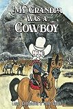  My Grandpa Was a Cowboy