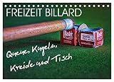 Freizeit Billard - Queue, Kugeln, Kreide und Tisch (Tischkalender 2023 DIN A5 quer), Calvendo Monatskalender