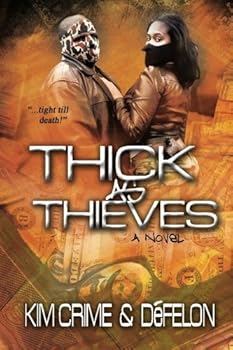 Paperback THICK as THIEVES: "...tight till death!" Book