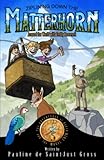 Ziplining down the Matterhorn: Around the World with Teddy Roosevelt (The Adventures of Little David and the Magic Coin)