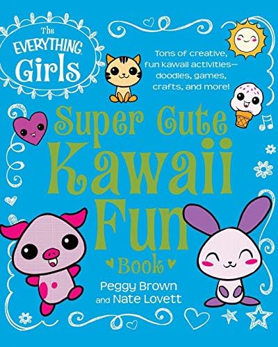 The Everything Girls Super Cute Kawaii Fun Book: Tons of Creative, Fun Kawaii Activities--Doodles, Games, Crafts, and More! (Everythingยฎ Kids) Paperback โ August 8, 2014