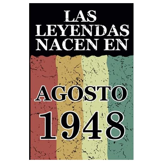 Las leyendas nacen en Agosto 1948: Regalo de cumpleaños perfecto para hombre y mujer de 73 años I Cita positiva , humor I Cuaderno , diario , libro de ... I Idea original para el 73 cumpleaños