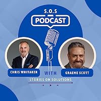 Stories on Solutions- SOS with Graeme Scott and Chris Whitaker