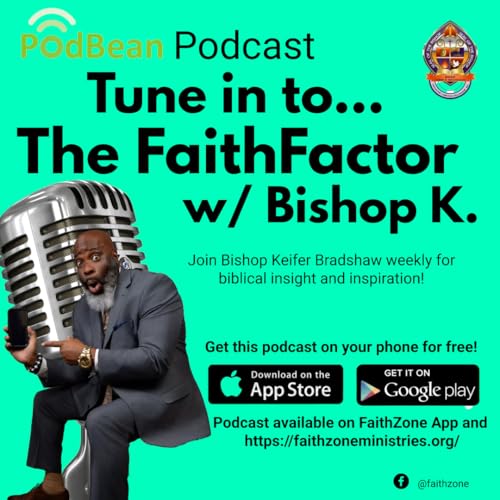 Couverture de The FaithFactor Podcast w/Bishop K