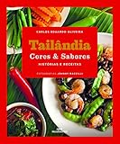 Tailandia Cores e Sabores €“ historias e receitas (Em Portugues do Brasil)