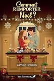  Comment remporter Noël ? (French Edition)