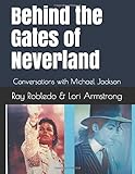 Behind the Gates of Neverland: Conversations with Michael Jackson - Color Version