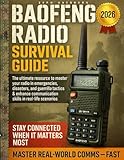 The Baofeng Radio Survival Guide: The Ultimate Resource to Master Your Radio in Emergencies, Disasters, and Guerrilla Tactics & Enhance Communication Skills in Real-Life Scenarios
