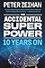 The Accidental Superpower: Ten Years On