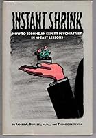 Instant shrink: How to become an expert psychiatrist in 10 easy lessons 0402120892 Book Cover