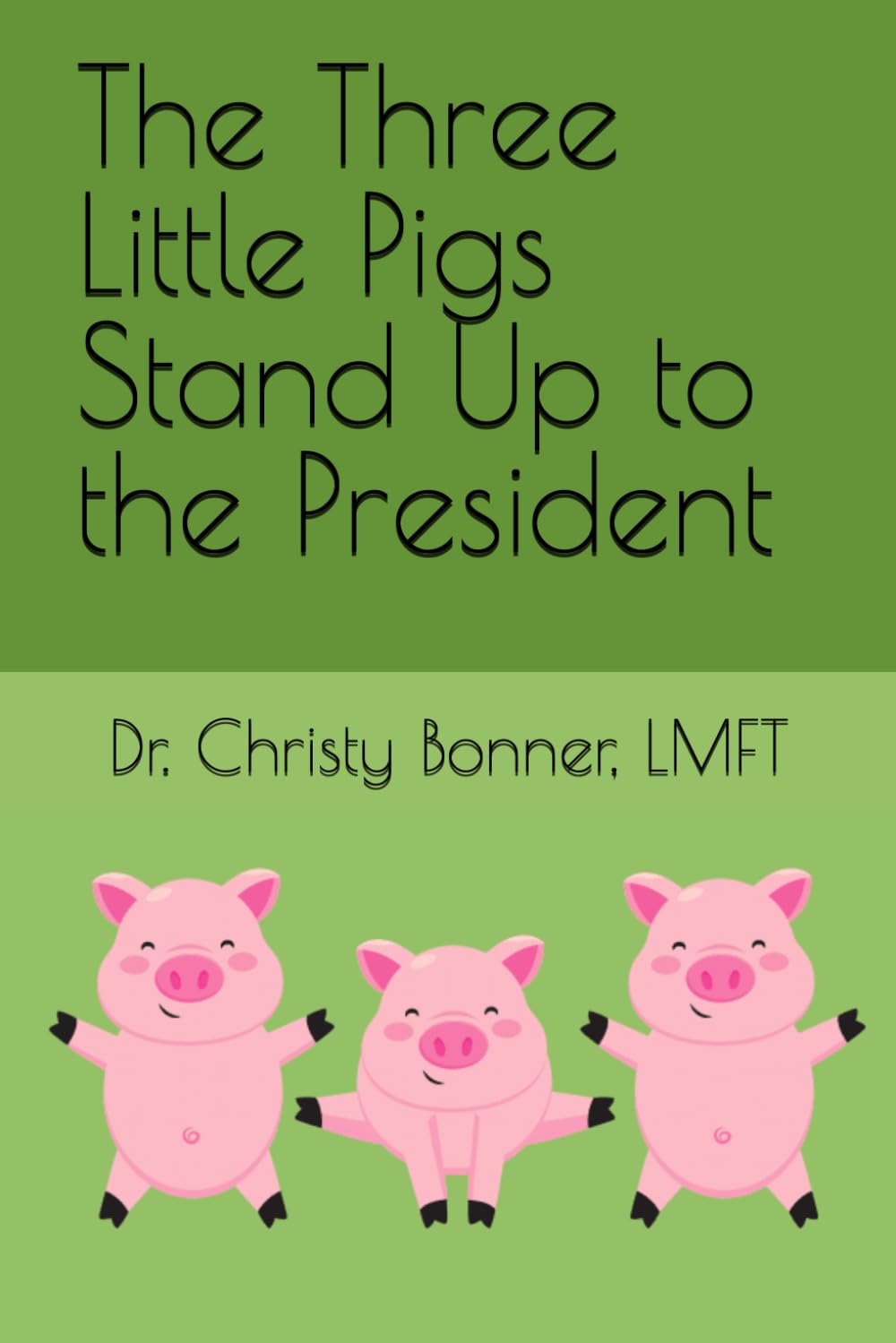 The Three Little Pigs Stand Up to the President
