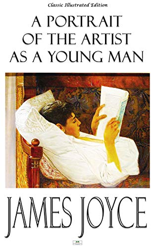 A Portrait of the Artist as a Young Man (Illustrated) (English Edition)