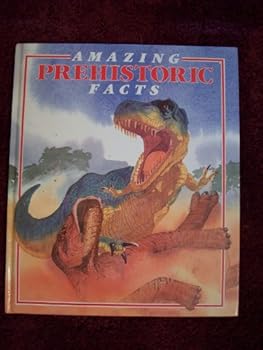 Hardcover Amazing Prehistoric Facts (Amazing Fact Series) Book