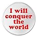 A&T Designs - I will conquer the world 3
