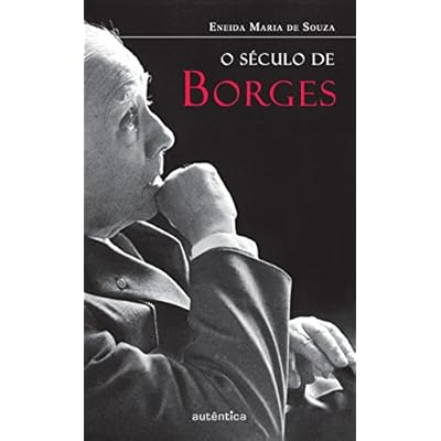 O século de Borges O século de Borges