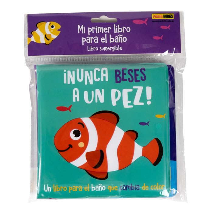 ¡NUNCA BESES A UN PEZ! (MI PRIMER LIBRO PARA EL BAÑO)