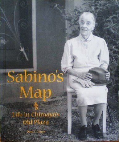 Sabino's Map: Life in Chimayo's Old Plaza 0890132895 Book Cover