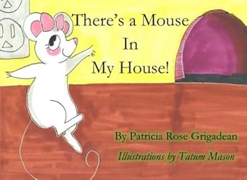 Paperback There's a Mouse in My House! Book