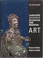 Larousse Encyclopedia of Byzantine and Medieval Art B000F6R1SS Book Cover
