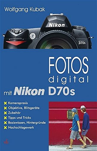 Preisvergleich Produktbild Fotos digital - mit Nikon D70s